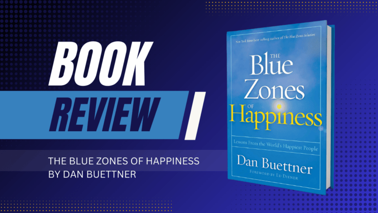 Bhawna Patkar Book Review: The Blue Zones of Happiness by Dan Buettner