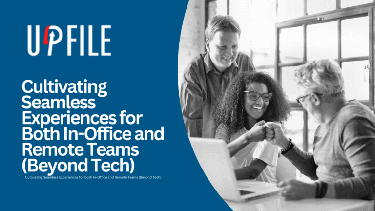 Cultivating Seamless Experiences for Both In-Office and Remote Teams (Beyond Tech)