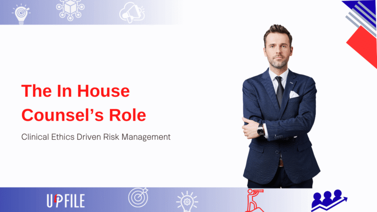 The In House Counsel’s Role in Clinical Ethics Driven Risk Management